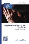 Cover-Bild zum Titel 'Die gesunde Wirkung des Glaubens' von ''