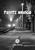Cover-Bild zum Titel 'Triste navigo' von 'Alain Olivier'