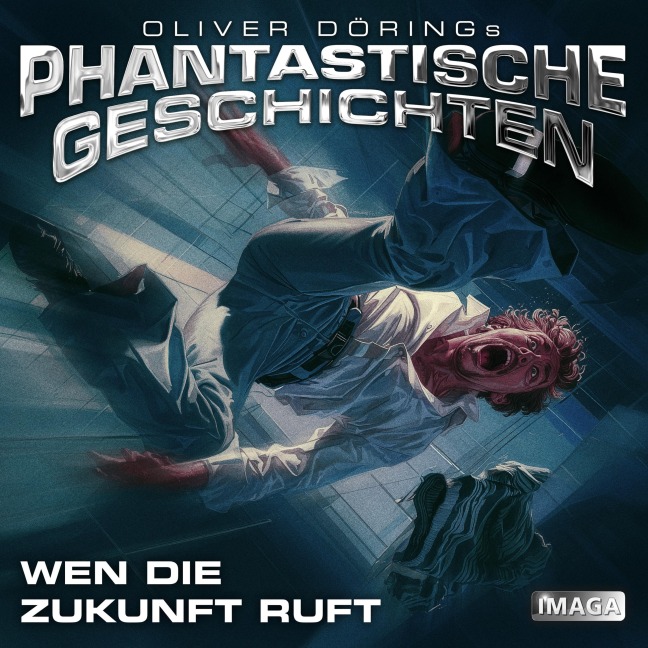 Phantastische Geschichten, Wen die Zukunft ruft - Oliver Döring