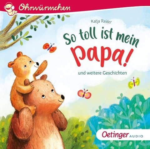 So toll ist mein Papa! und weitere Geschichten - Katja Reider, Kay Poppe