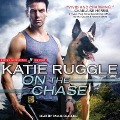 Cover-Bild zum Titel 'On the Chase Lib/E' von 'Katie Ruggle'