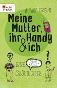 Cover-Bild zum Titel 'Meine Mutter, ihr Handy und ich' von 'Alban Orsini'