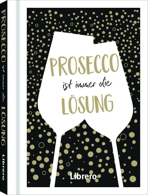 PROSECCO IST IMMER EINE LÖSUNG - 
