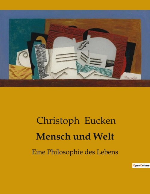 Mensch und Welt - Christoph Eucken