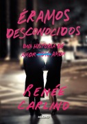 Cover-Bild zum Titel 'Éramos Desconocidos / Before We Were Strangers' von 'Renée Carlino'
