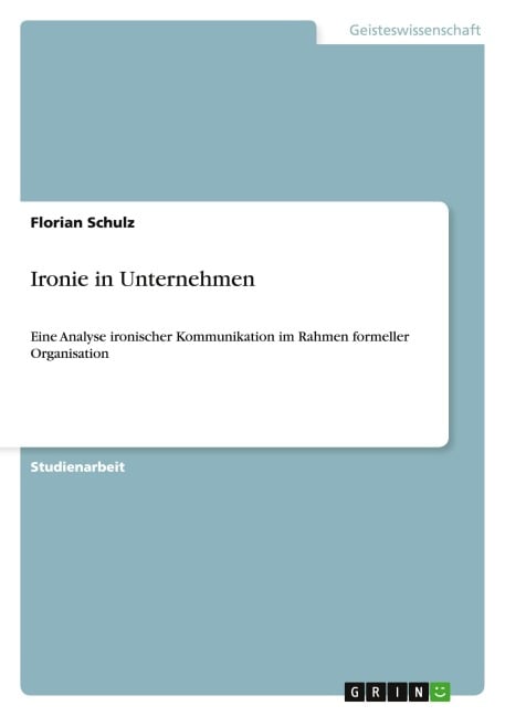 Ironie in Unternehmen - Florian Schulz
