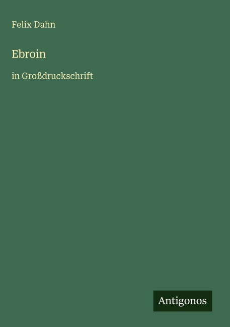 Ebroin - Felix Dahn