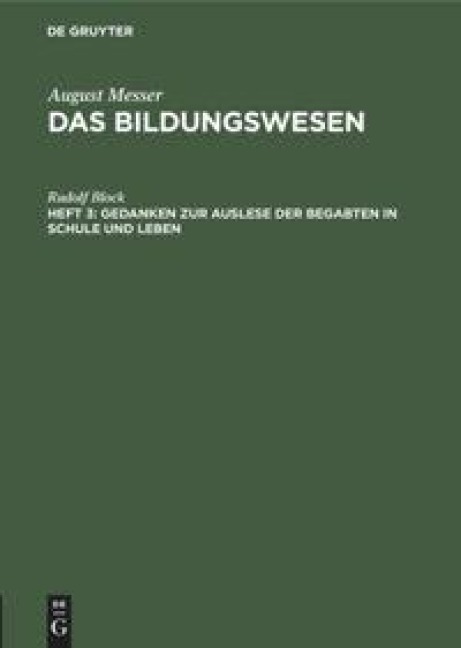 Gedanken zur Auslese der Begabten in Schule und Leben - Rudolf Block