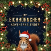 Cover-Bild zum Titel 'Der Eichhörnchen-Adventskalender' von 'Linus Neumann'