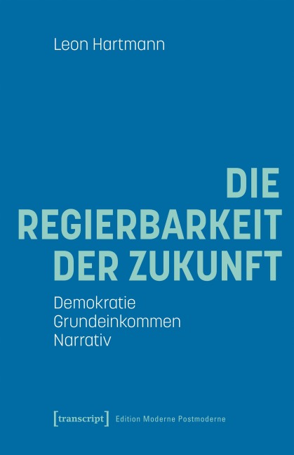 Die Regierbarkeit der Zukunft - Leon Hartmann