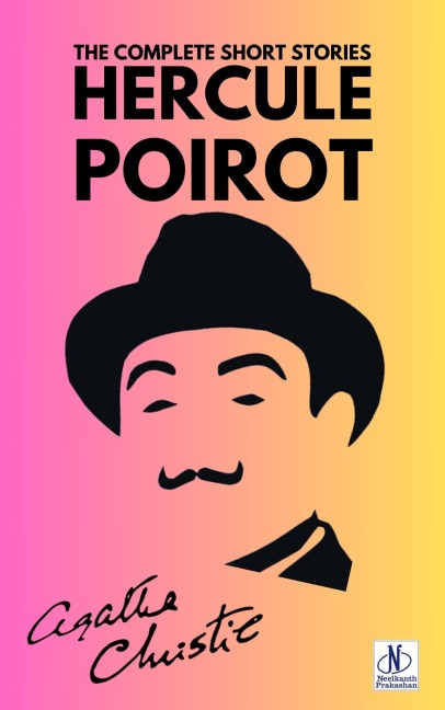 Hercule Poirot: The Complete Short Stories - Agatha Christie