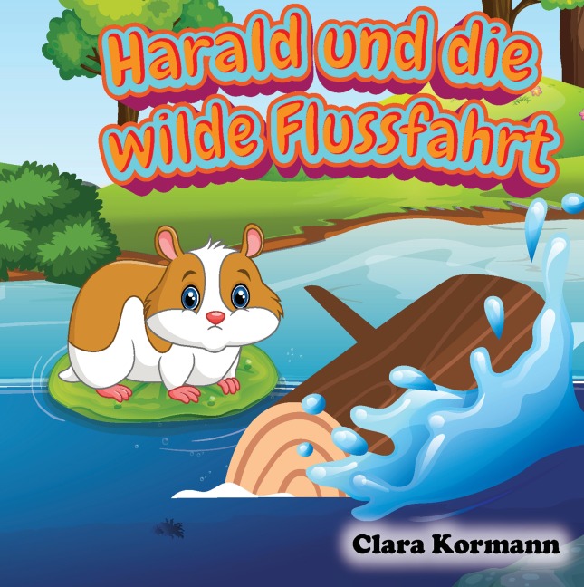 Harald und die wilde Flussfahrt - Clara Kormann