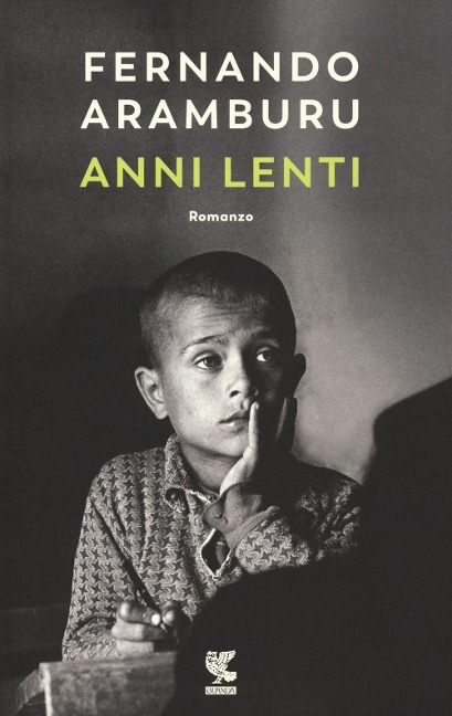 Anni lenti - Fernando Aramburu