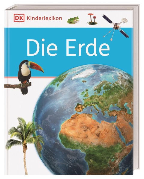 DK Kinderlexikon. Die Erde - 