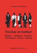 Cover-Bild zum Titel 'Tinnitus ist heilbar !' von 'Hans Greuel'