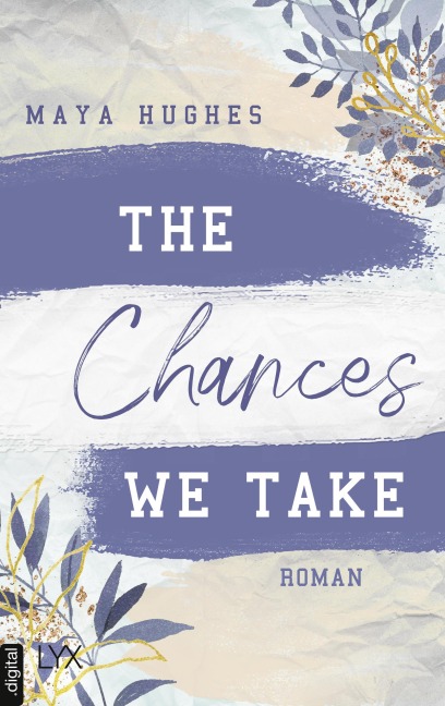 The Chances We Take - Maya Hughes