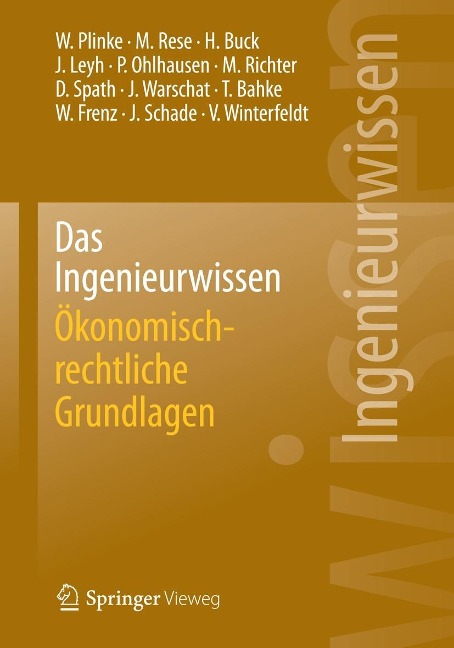Das Ingenieurwissen: Ökonomisch-rechtliche Grundlagen - Wulff Plinke, Walter Frenz, Jürgen Schade, Volker Winterfeldt, Mario Rese