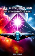 Cover-Bild zum Titel 'Die Chroniken der Sternenwächter' von 'Dax Volt'