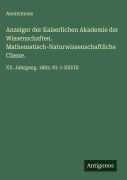 Cover-Bild zum Titel 'Anzeiger der Kaiserlichen Akademie der Wissenschaften. Mathematisch-Naturwissenschaftliche Classe.' von 'Anonymous'
