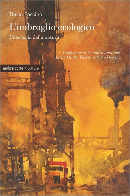 L' imbroglio ecologico. L'ideologia della natura - Dario Paccino