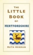 Cover-Bild zum Titel 'The Little Book of Hertfordshire' von 'Ruth Herman'