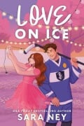 Cover-Bild zum Titel 'Love on Ice' von 'Sara Ney'
