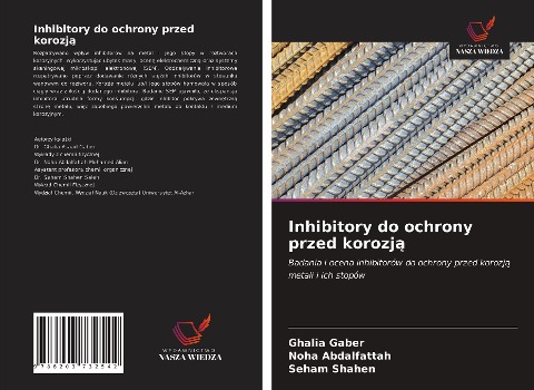 Inhibitory do ochrony przed korozj¿ - Ghalia Gaber, Noha Abdalfattah, Seham Shahen