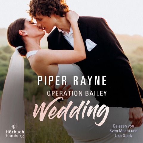 Operation Bailey Wedding (Baileys-Serie) - Piper Rayne