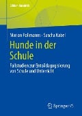 Hunde in der Schule - Sascha Kabel, Marion Pollmanns