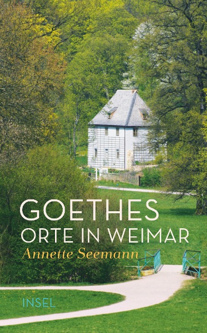 Goethes Orte in Weimar - Annette Seemann
