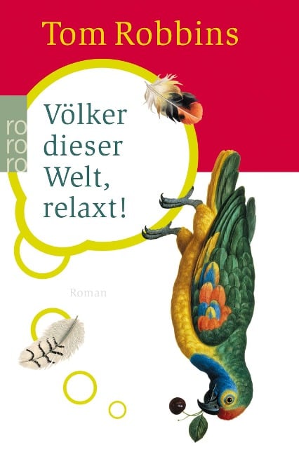 Völker dieser Welt, relaxt! - Tom Robbins