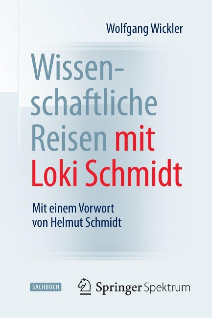 Wissenschaftliche Reisen mit Loki Schmidt - Wolfgang Wickler