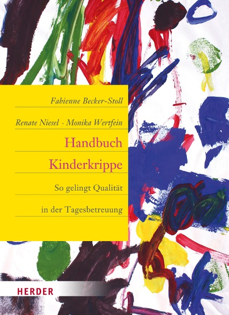 Handbuch Kinderkrippe - Fabienne Becker-Stoll, Renate Niesel, Monika Wertfein