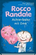 Cover-Bild zum Titel 'Rocco Randale 05 - Achterbahn mit Oma' von 'Alan Macdonald'