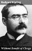 Cover-Bild zum Titel 'Without Benefit of Clergy' von 'Rudyard Kipling'