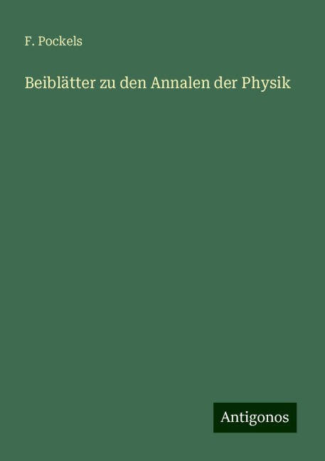 Beiblätter zu den Annalen der Physik - F. Pockels