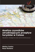 Cover-Bild zum Titel 'Analiza czynników utrudniaj¿cych przep¿yw turystów w Coloso' von 'Melisa Castro, Rosa Romero'