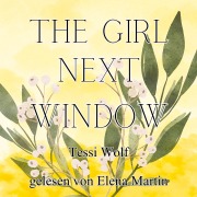 Cover-Bild zum Titel 'The Girl next Window' von 'Tessi Wolf'