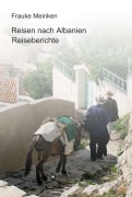 Cover-Bild zum Titel 'Reisen nach Albanien' von 'Frauke Meinken'