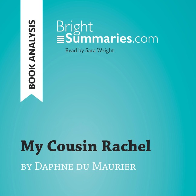 My Cousin Rachel by Daphne du Maurier (Book Analysis) - Bright Summaries
