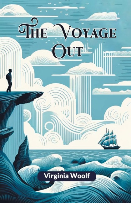 The Voyage Out - Virginia Woolf