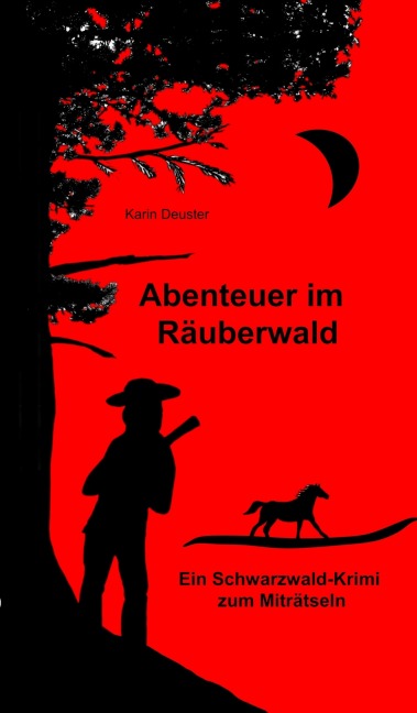Abenteuer im Räuberwald - Karin Deuster