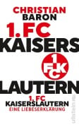 Cover-Bild zum Titel '1. FC Kaiserslautern' von 'Christian Baron'