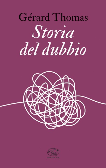 Storia del dubbio - Gérard Thomas