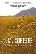 Cover-Bild zum Titel 'Scenes from Provincial Life' von 'J. M. Coetzee'