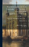 Cover-Bild zum Titel 'Memoranda of the Parishes of Hursley and North Baddesley, in the County of Southampton [By J. Marsh]' von 'John Marsh, Albert Agathon Benary'