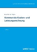 Cover-Bild zum Titel 'Kommunale Kosten- und Leistungsrechnung' von 'Ursula Bröer, Birte Mankel, Nadine Wagner'