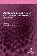 Women who do and women who don't join the women's movement - 
