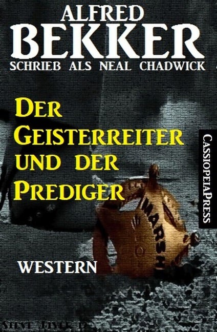 Der Geisterreiter und der Prediger - Alfred Bekker, Neal Chadwick