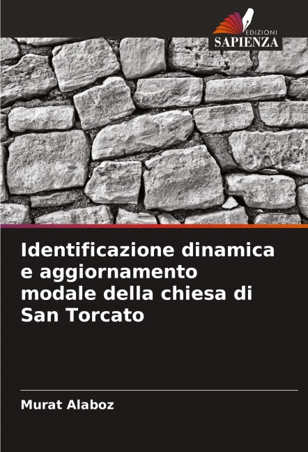Identificazione dinamica e aggiornamento modale della chiesa di San Torcato - Murat Alaboz